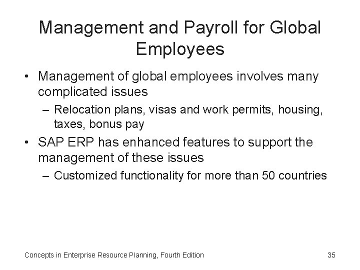 Management and Payroll for Global Employees • Management of global employees involves many complicated