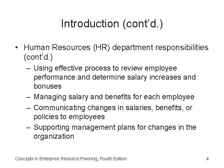 Introduction (cont’d. ) • Human Resources (HR) department responsibilities (cont’d. ) – Using effective