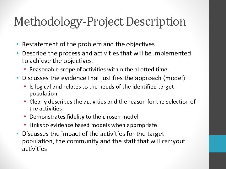 Methodology-Project Description • Restatement of the problem and the objectives • Describe the process