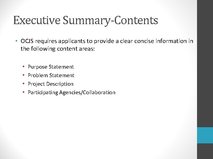 Executive Summary-Contents • OCJS requires applicants to provide a clear concise information in the