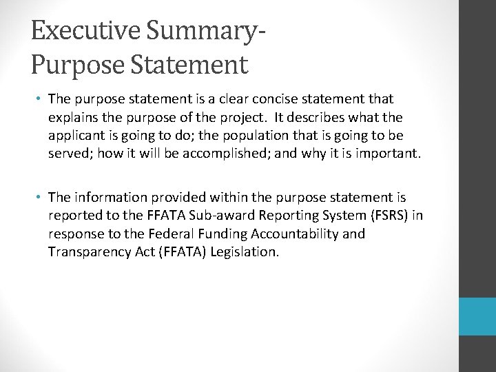 Executive Summary. Purpose Statement • The purpose statement is a clear concise statement that