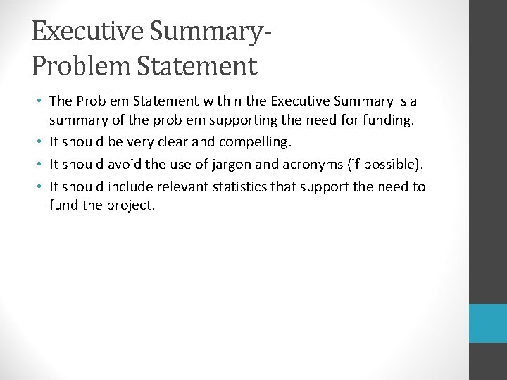 Executive Summary. Problem Statement • The Problem Statement within the Executive Summary is a