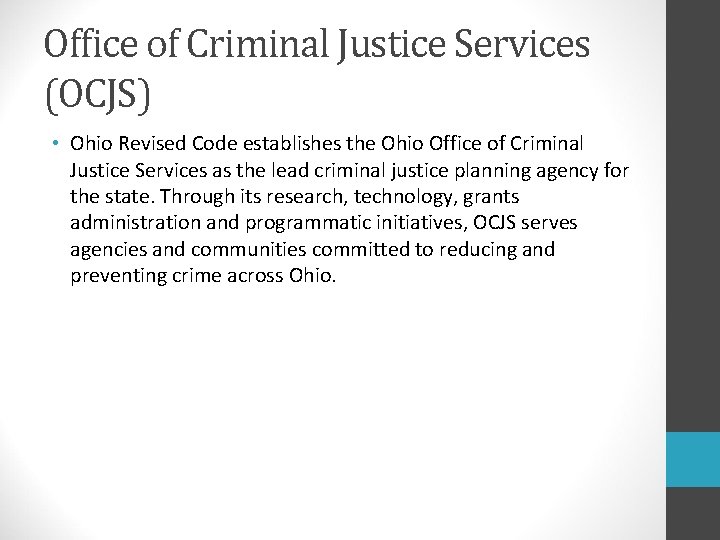 Office of Criminal Justice Services (OCJS) • Ohio Revised Code establishes the Ohio Office