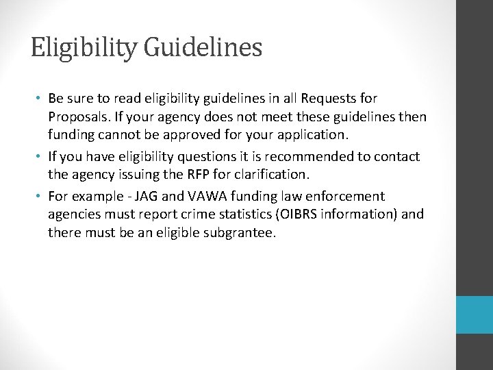Eligibility Guidelines • Be sure to read eligibility guidelines in all Requests for Proposals.