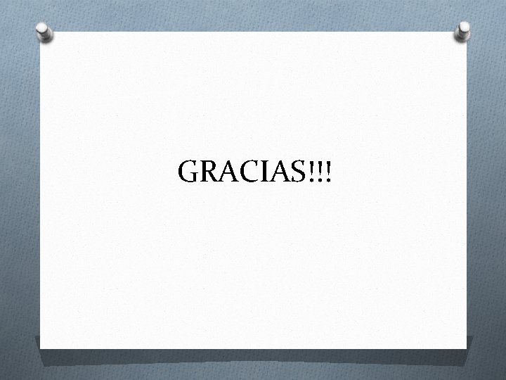 GRACIAS!!! GRACIAS!!!