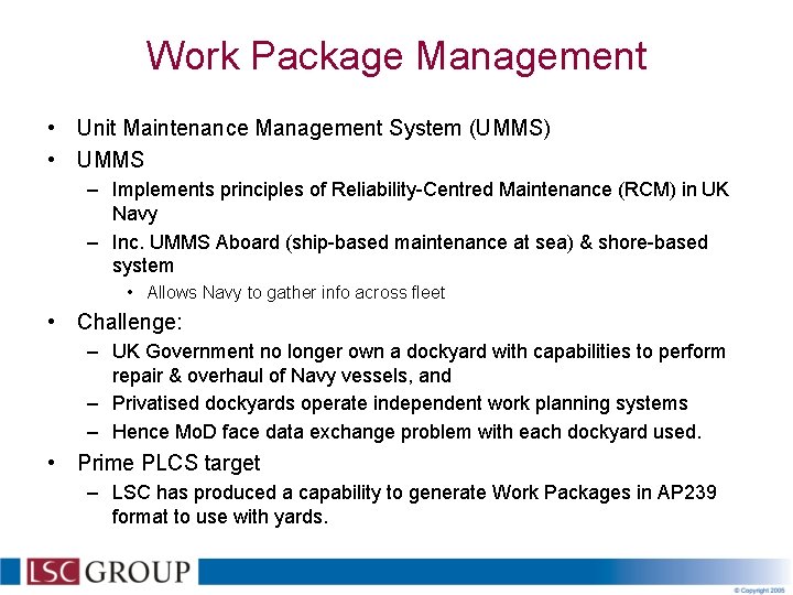 Work Package Management • Unit Maintenance Management System (UMMS) • UMMS – Implements principles