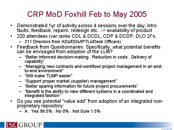 CRP Mo. D Foxhill Feb to May 2005 • Demonstrated 1 yr of activity