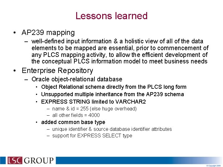 Lessons learned • AP 239 mapping – well-defined input information & a holistic view
