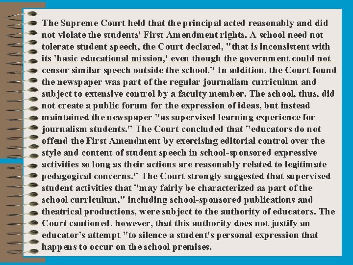 The Supreme Court held that the principal acted reasonably and did not violate the The Supreme Court held that the principal acted reasonably and did not violate the