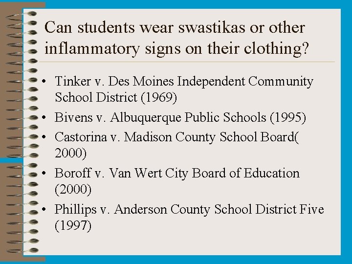Can students wear swastikas or other inflammatory signs on their clothing? • Tinker v. Can students wear swastikas or other inflammatory signs on their clothing? • Tinker v.