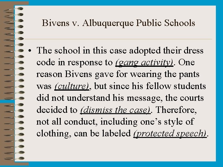 Bivens v. Albuquerque Public Schools • The school in this case adopted their dress Bivens v. Albuquerque Public Schools • The school in this case adopted their dress