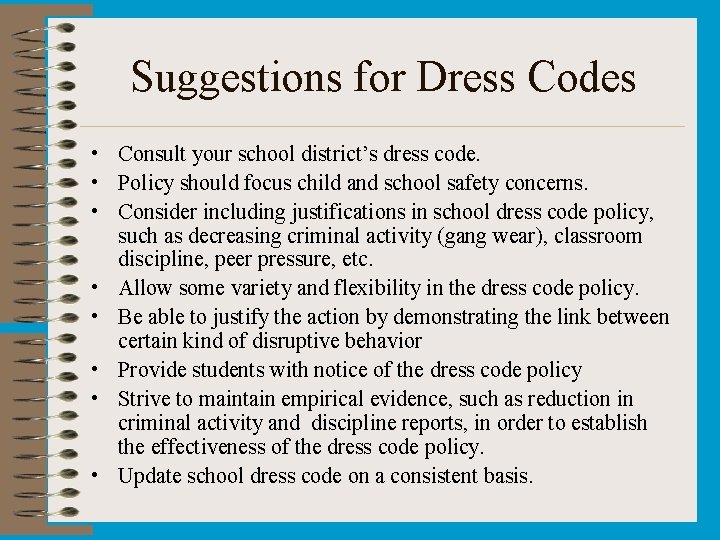 Suggestions for Dress Codes • Consult your school district’s dress code. • Policy should Suggestions for Dress Codes • Consult your school district’s dress code. • Policy should