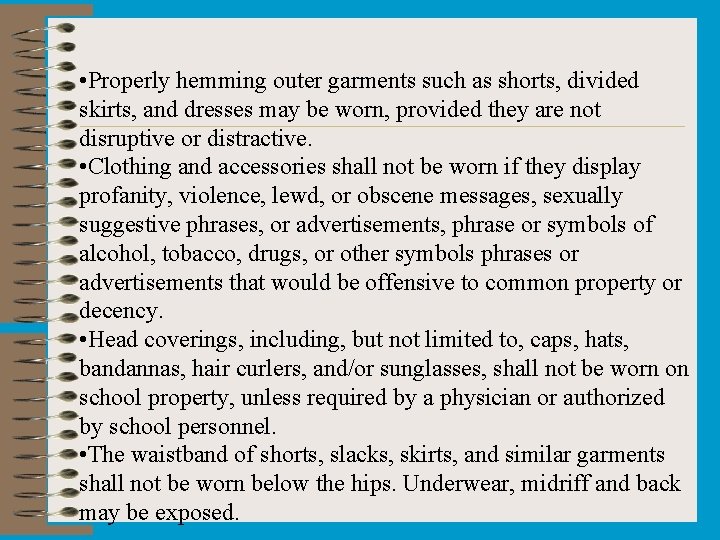 • Properly hemming outer garments such as shorts, divided skirts, and dresses may • Properly hemming outer garments such as shorts, divided skirts, and dresses may