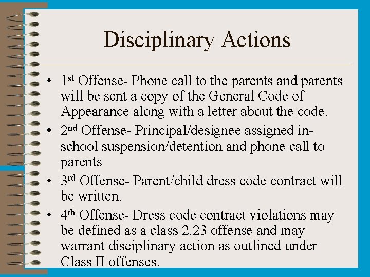 Disciplinary Actions • 1 st Offense- Phone call to the parents and parents will Disciplinary Actions • 1 st Offense- Phone call to the parents and parents will
