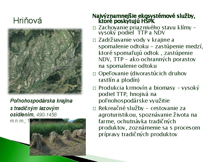 Hriňová Poľnohospodárska krajina s tradičným lazovým osídlením, 490 -1458 m. n. m. ; 126 Hriňová Poľnohospodárska krajina s tradičným lazovým osídlením, 490 -1458 m. n. m. ; 126