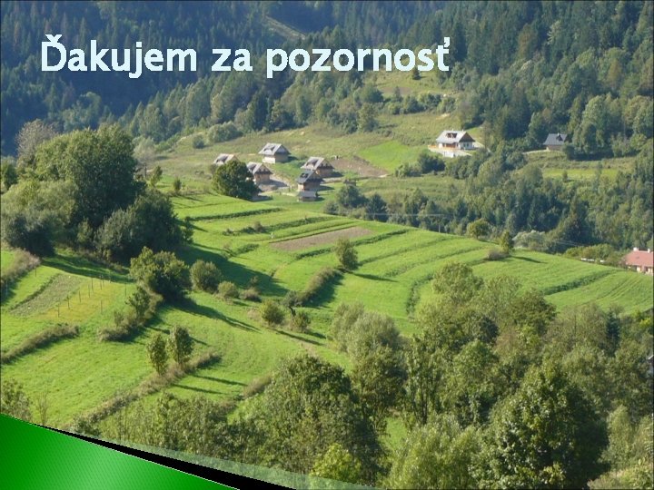 Ďakujem za pozornosť Ďakujem za pozornosť