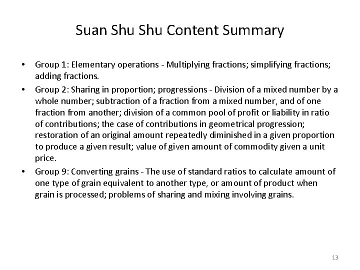 Suan Shu Content Summary • • • Group 1: Elementary operations - Multiplying fractions;