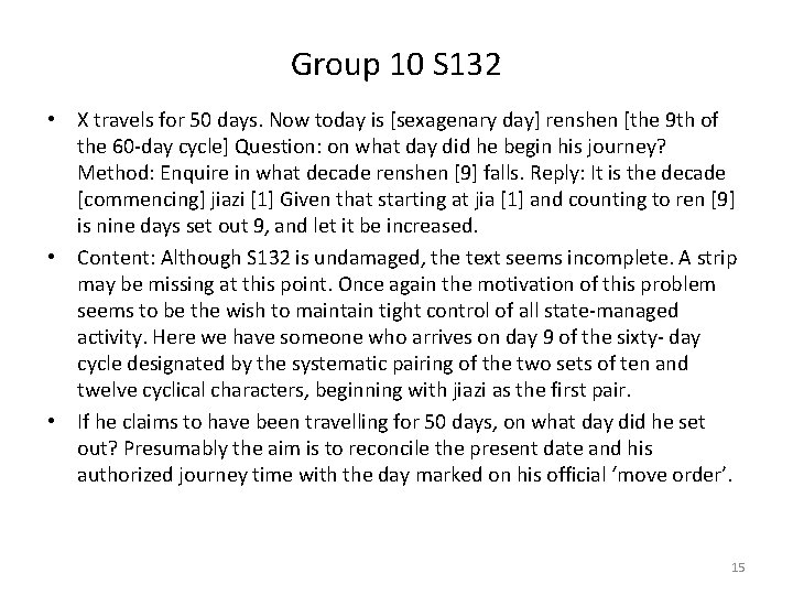 Group 10 S 132 • X travels for 50 days. Now today is [sexagenary