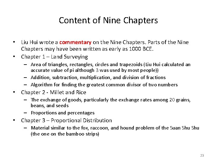 Content of Nine Chapters • Liu Hui wrote a commentary on the Nine Chapters.