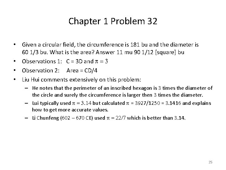 Chapter 1 Problem 32 • Given a circular field, the circumference is 181 bu