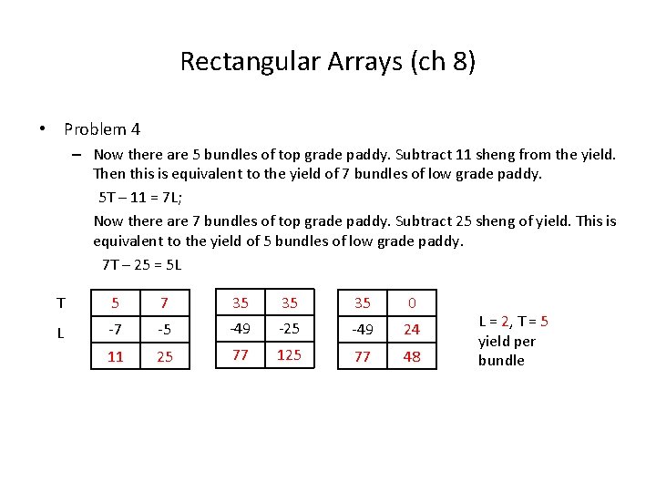 Rectangular Arrays (ch 8) • Problem 4 – Now there are 5 bundles of