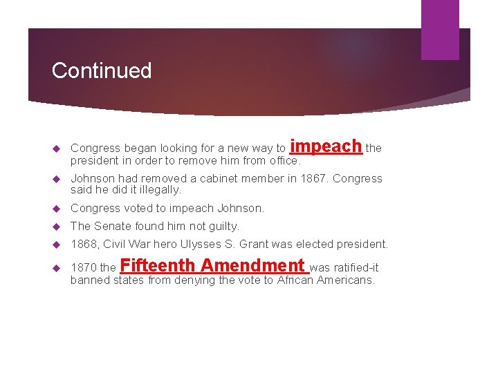 Continued Congress began looking for a new way to impeach the president in order