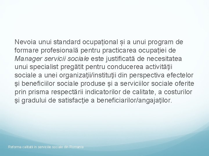 Nevoia unui standard ocupațional și a unui program de formare profesională pentru practicarea ocupației