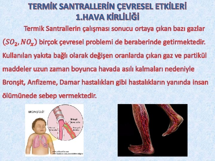 TERMİK SANTRALLERİN ÇEVRESEL ETKİLERİ 1. HAVA KİRLİLİĞİ 