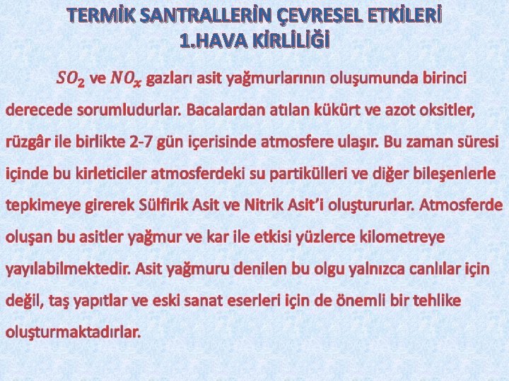 TERMİK SANTRALLERİN ÇEVRESEL ETKİLERİ 1. HAVA KİRLİLİĞİ 