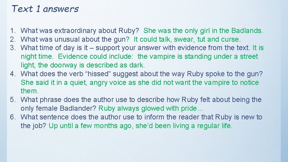 Text 1 answers 1. What was extraordinary about Ruby? She was the only girl