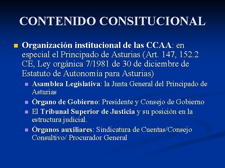 CONTENIDO CONSITUCIONAL n Organización institucional de las CCAA: en especial el Principado de Asturias