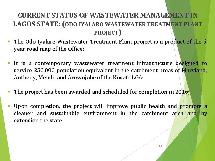 CURRENT STATUS OF WASTEWATER MANAGEMENT IN LAGOS STATE: (ODO IYALARO WASTEWATER TREATMENT PLANT PROJECT)