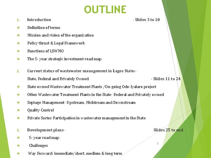 OUTLINE 1. Introduction - Slides 3 to 10 v Definition of terms v Mission