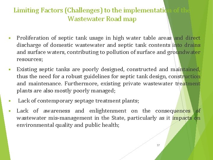 Limiting Factors (Challenges) to the implementation of the Wastewater Road map § Proliferation of