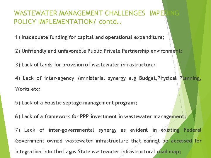 WASTEWATER MANAGEMENT CHALLENGES IMPEDING POLICY IMPLEMENTATION/ contd. . 1) Inadequate funding for capital and