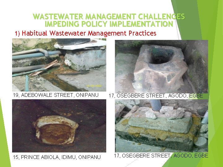 WASTEWATER MANAGEMENT CHALLENGES IMPEDING POLICY IMPLEMENTATION 1) Habitual Wastewater Management Practices 19, ADEBOWALE STREET,