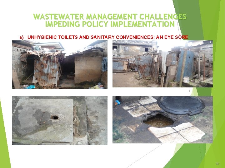 WASTEWATER MANAGEMENT CHALLENGES IMPEDING POLICY IMPLEMENTATION a) UNHYGIENIC TOILETS AND SANITARY CONVENIENCES: AN EYE