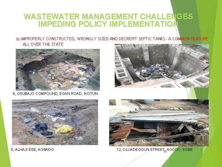 WASTEWATER MANAGEMENT CHALLENGES IMPEDING POLICY IMPLEMENTATION b) IMPROPERLY CONSTRUCTED, WRONGLY SIZED AND DECREPIT SEPTIC