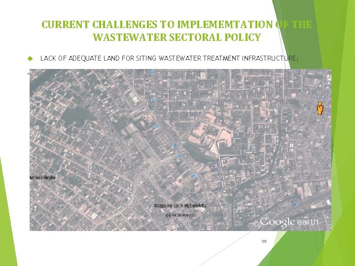 CURRENT CHALLENGES TO IMPLEMEMTATION OF THE WASTEWATER SECTORAL POLICY LACK OF ADEQUATE LAND FOR