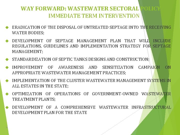 WAY FORWARD: WASTEWATER SECTORAL POLICY IMMEDIATE TERM INTERVENTION ERADICATION OF THE DISPOSAL OF UNTREATED
