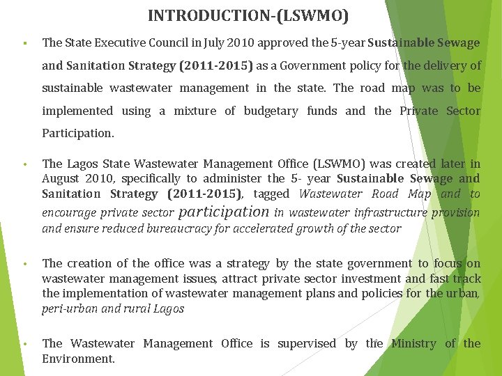 INTRODUCTION-(LSWMO) § The State Executive Council in July 2010 approved the 5 -year Sustainable