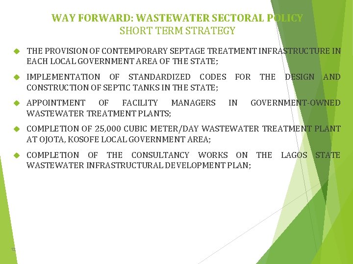 WAY FORWARD: WASTEWATER SECTORAL POLICY SHORT TERM STRATEGY THE PROVISION OF CONTEMPORARY SEPTAGE TREATMENT