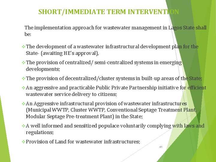 SHORT/IMMEDIATE TERM INTERVENTION The implementation approach for wastewater management in Lagos State shall be: