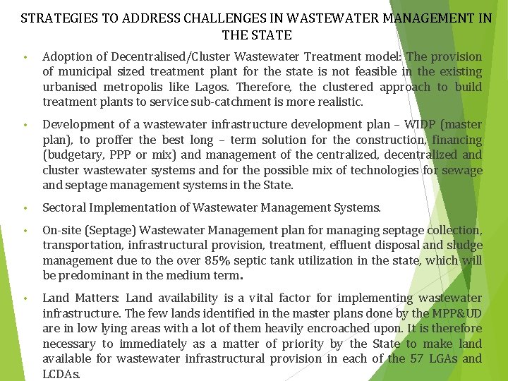 STRATEGIES TO ADDRESS CHALLENGES IN WASTEWATER MANAGEMENT IN THE STATE • Adoption of Decentralised/Cluster