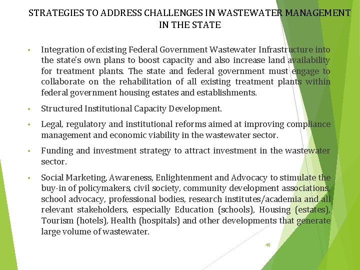 STRATEGIES TO ADDRESS CHALLENGES IN WASTEWATER MANAGEMENT IN THE STATE • Integration of existing