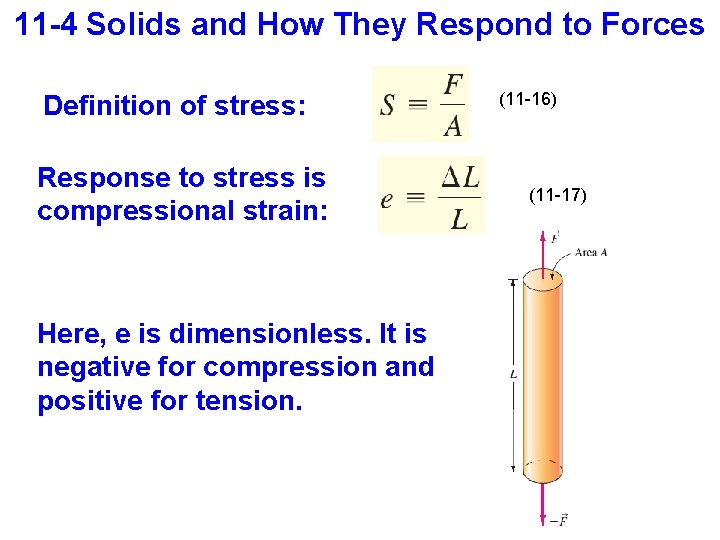 11 -4 Solids and How They Respond to Forces Definition of stress: Response to