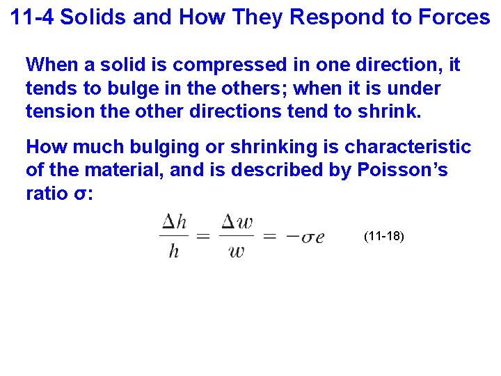 11 -4 Solids and How They Respond to Forces When a solid is compressed