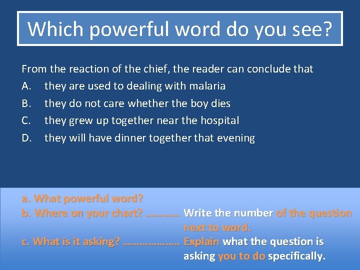 Which powerful word do you see? From the reaction of the chief, the reader