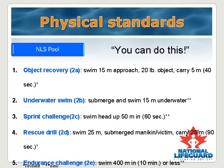 Physical standards “You can do this!” 1. Object recovery (2 a): swim 15 m Physical standards “You can do this!” 1. Object recovery (2 a): swim 15 m
