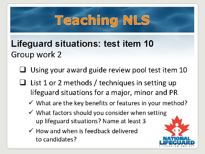 Teaching NLS Lifeguard situations: test item 10 Group work 2 q Using your award Teaching NLS Lifeguard situations: test item 10 Group work 2 q Using your award